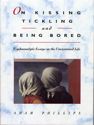 cover image of On Kissing, Tickling, and Being Bored